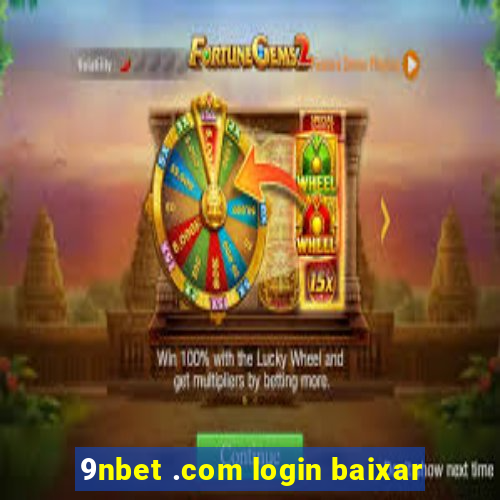 9nbet .com login baixar